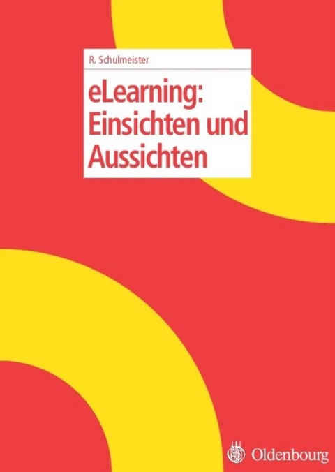 eLearning: Einsichten und Aussichten - Rolf Schulmeister
