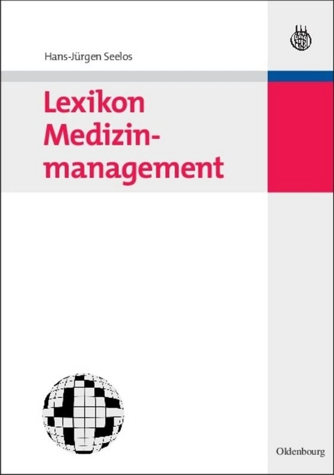 Lexikon Medizinmanagement - Hans-J&uuml;rgen Seelos