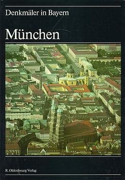 Denkm&auml;ler in Bayern / Landeshauptstadt M&uuml;nchen - 