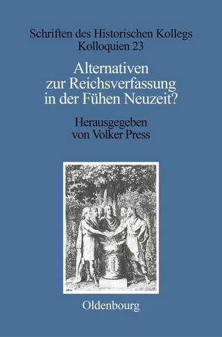 Alternativen zur Reichsverfassung in der Frühen Neuzeit?