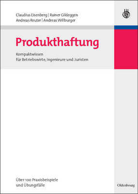 Produkthaftung - Claudius Eisenberg, Rainer Gildeggen, Andreas Reuter, Andreas Willburger