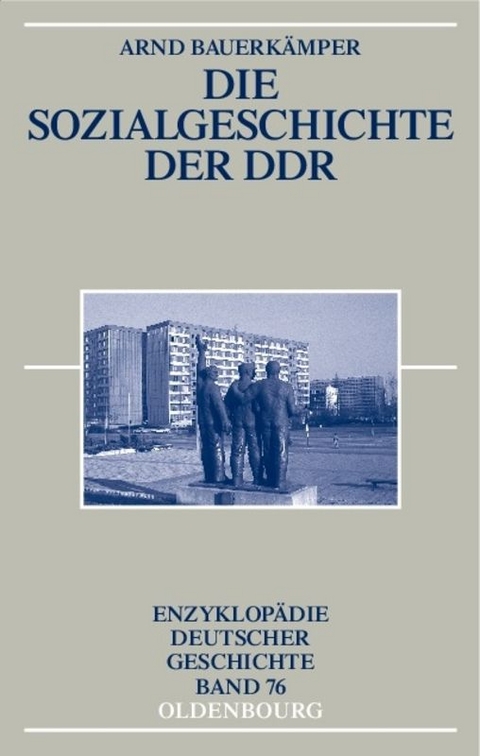 Die Sozialgeschichte der DDR - Arnd Bauerk&auml;mper