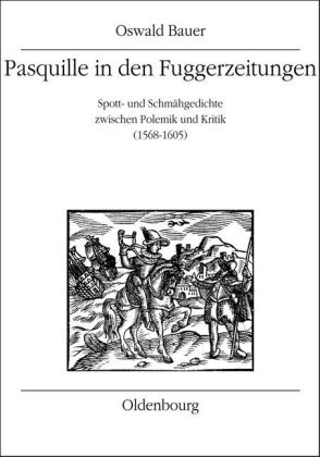 Pasquille in den Fuggerzeitungen - Oswald Bauer