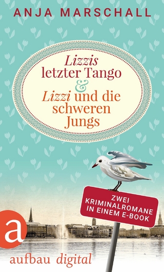 Lizzis letzter Tango & Lizzi und die schweren Jungs