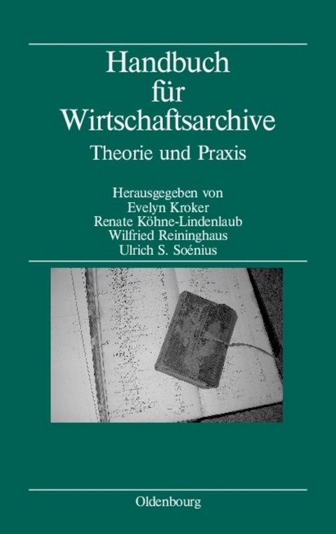 Handbuch f&uuml;r Wirtschaftsarchive - 