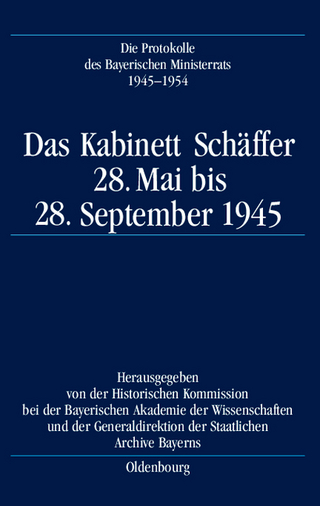 Die Protokolle des Bayerischen Ministerrats 1945-1954 / Das Kabinett Schäffer