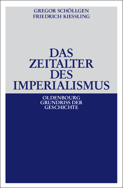 Das Zeitalter des Imperialismus - Gregor Sch&ouml;llgen, Friedrich Kie&szlig;ling