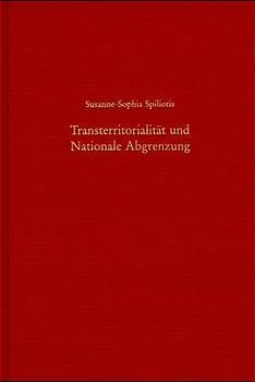 Transterritorialit&auml;t und nationale Abgrenzung - Susanne-Sophia Spiliotis