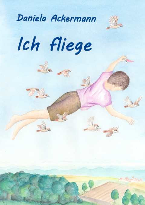 Ich fliege - Daniela Ackermann