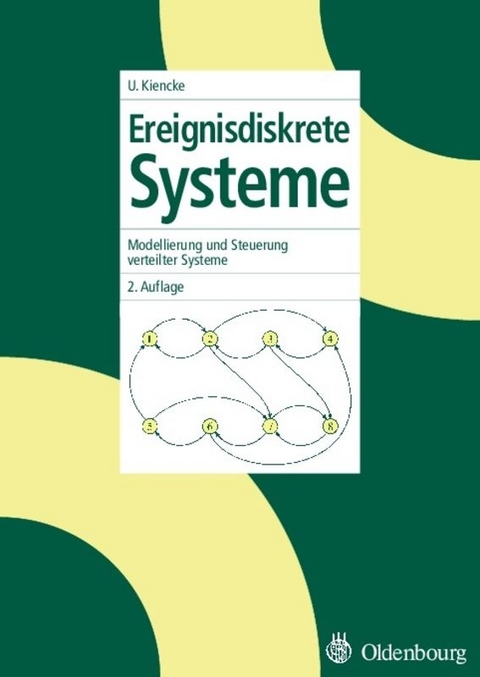 Ereignisdiskrete Systeme - Fernando Puente Le&oacute;n, Uwe Kiencke