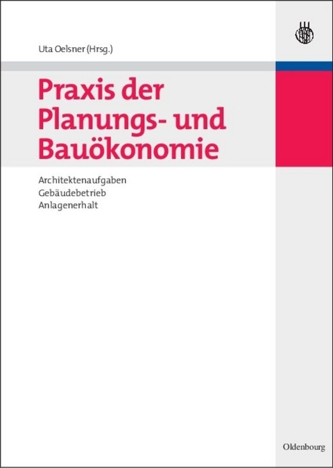 Praxis der Planungs- und Bau&ouml;konomie - 