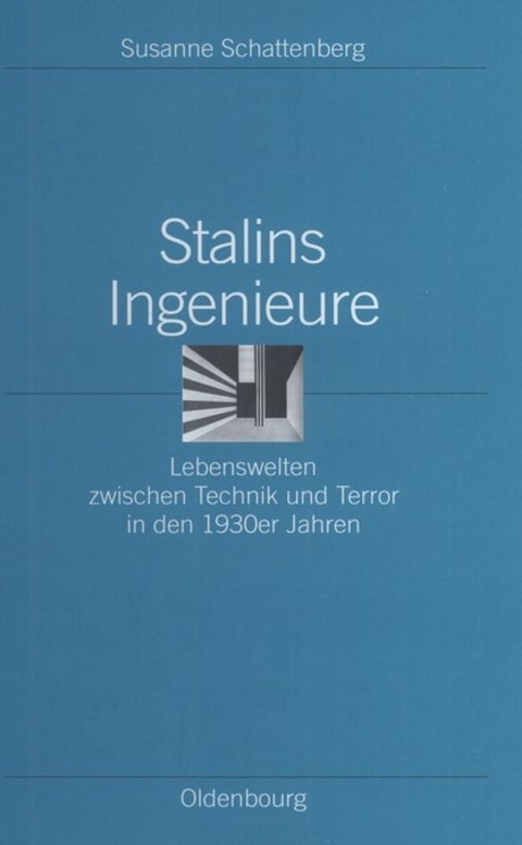 Stalins Ingenieure - Susanne Schattenberg