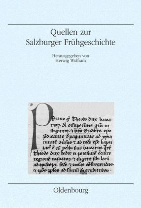 Quellen zur Salzburger Fr&uuml;hgeschichte - 