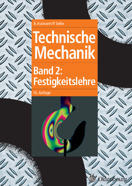 Technische Mechanik 2 - Bruno Assmann, Peter Selke