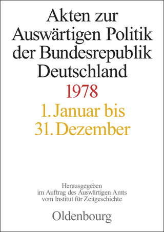 Akten zur Auswärtigen Politik der Bundesrepublik Deutschland / Akten zur Auswärtigen Politik der Bundesrepublik Deutschland 1978
