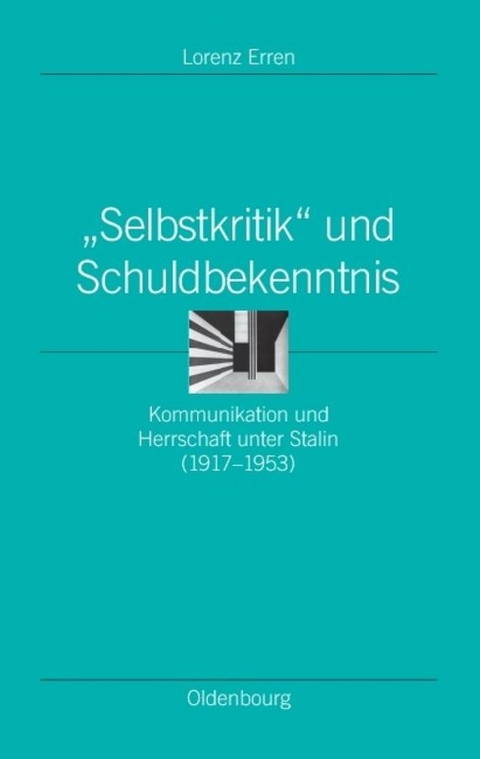"Selbstkritik" und Schuldbekenntnis - Lorenz Erren