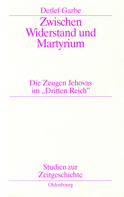 Zwischen Widerstand und Martyrium - Detlef Garbe