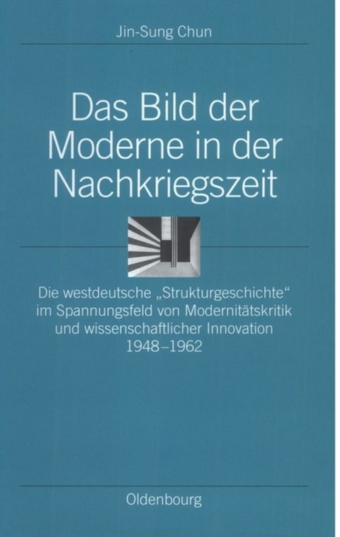 Das Bild der Moderne in der Nachkriegszeit - Jin-Sung Chun