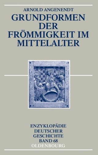 Grundformen der Frömmigkeit im Mittelalter