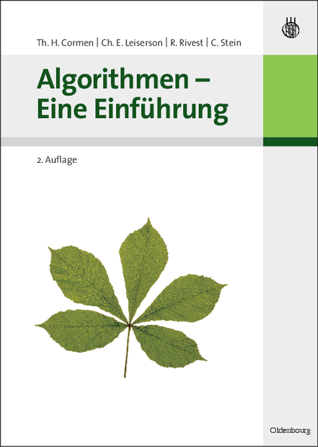 Algorithmen - Eine Einführung - Thomas H. Cormen, Charles E. Leiserson, Ronald Rivest, Clifford Stein