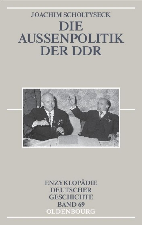 Die Au&szlig;enpolitik der DDR - Joachim Scholtyseck