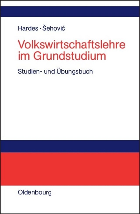 Volkswirtschaftslehre im Grundstudium - Heinz-Dieter Hardes, Kenan &Scaron;ehovic