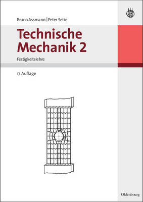 Technische Mechanik 1-3 / Technische Mechanik 2 - Bruno Assmann, Peter Selke