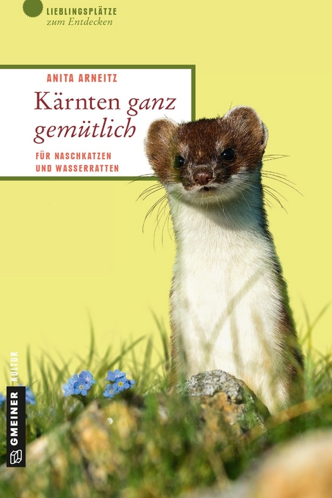K&auml;rnten ganz gem&uuml;tlich - Anita Arneitz