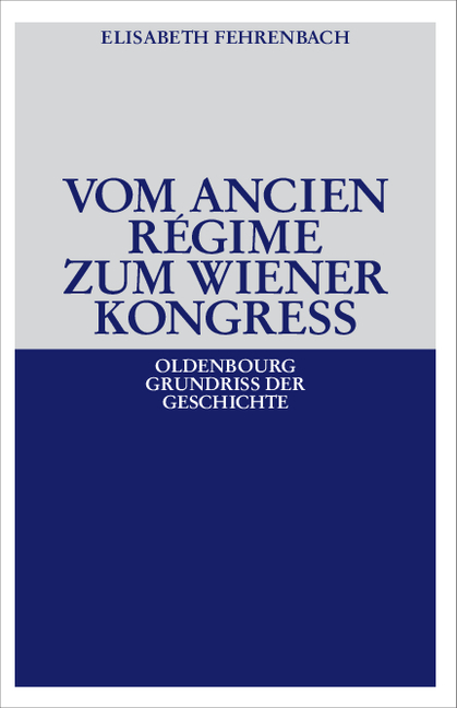Vom Ancien R&eacute;gime zum Wiener Kongre&szlig; - Elisabeth Fehrenbach