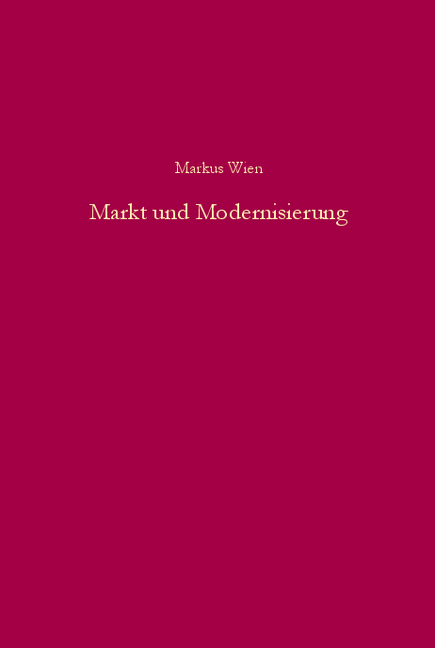 Markt und Modernisierung - Markus Wien