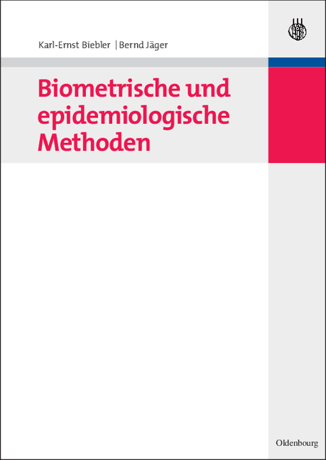 Biometrische und epidemiologische Methoden - Karl-Ernst Biebler, Bernd J&auml;ger