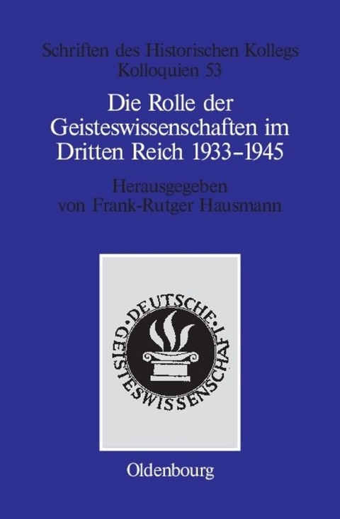 Die Rolle der Geisteswissenschaften im Dritten Reich 1933&ndash;1945 - 