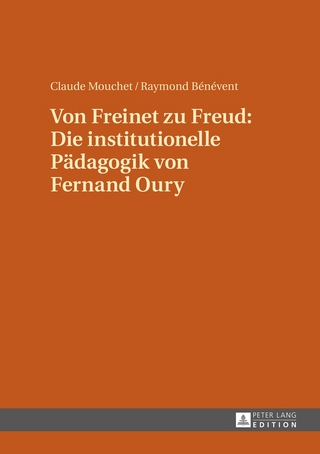 Von Freinet zu Freud: Die institutionelle Pädagogik von Fernand Oury