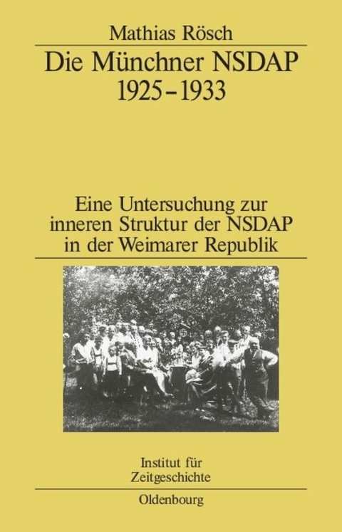 Die M&uuml;nchner NSDAP 1925&ndash;1933 - Mathias R&ouml;sch