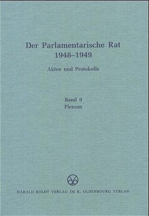 Der Parlamentarische Rat 1948-1949 / Plenum