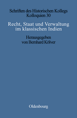 Recht, Staat und Verwaltung im klassischen Indien / The State, the Law, and Administration in Classical India