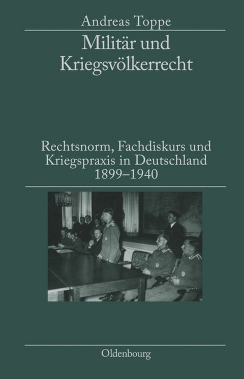 Milit&auml;r und Kriegsv&ouml;lkerrecht - Andreas Toppe