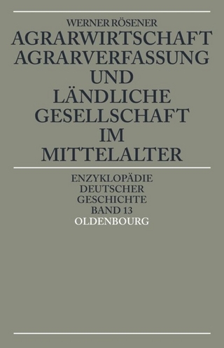 Agrarwirtschaft, Agrarverfassung und ländliche Gesellschaft im Mittelalter