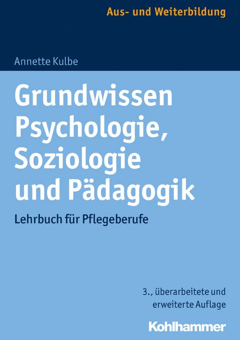 Grundwissen Psychologie, Soziologie und P&auml;dagogik - Annette Kulbe