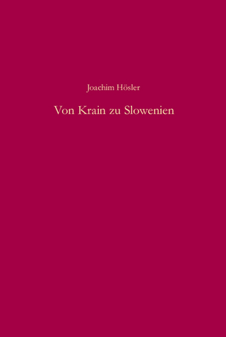 Von Krain zu Slowenien