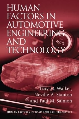 Human Factors in Automotive Engineering and Technology - Guy H Walker, Neville A. Stanton