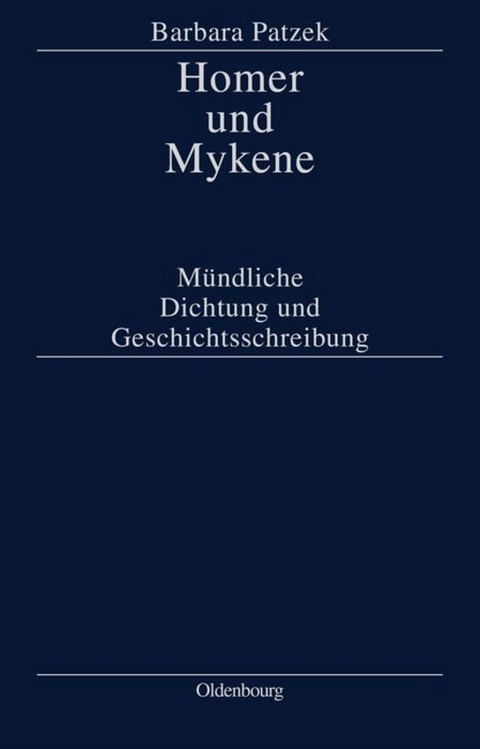 Homer und Mykene - Barbara Patzek