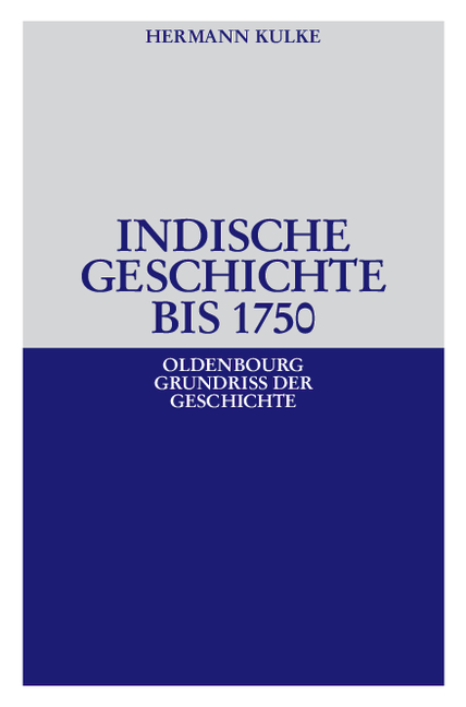 Indische Geschichte bis 1750 - Hermann Kulke