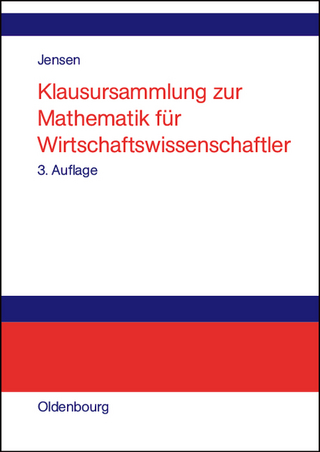 Klausursammlung zur Mathematik für Wirtschaftswissenschaftler