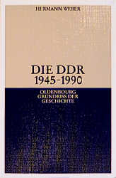 Die DDR 1945-1990 - Hermann Weber