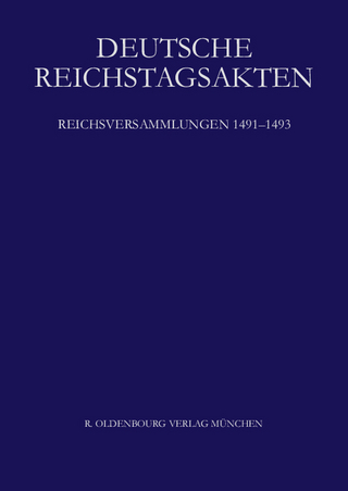 Deutsche Reichstagsakten. Deutsche Reichstagsakten unter Maximilian I. / Reichsversammlungen 1491-1493