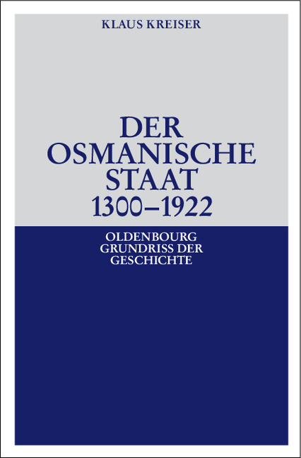 Der Osmanische Staat 1300-1922 - Klaus Kreiser