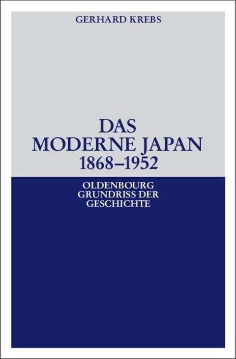 Das moderne Japan 1868-1952 - Gerhard Krebs
