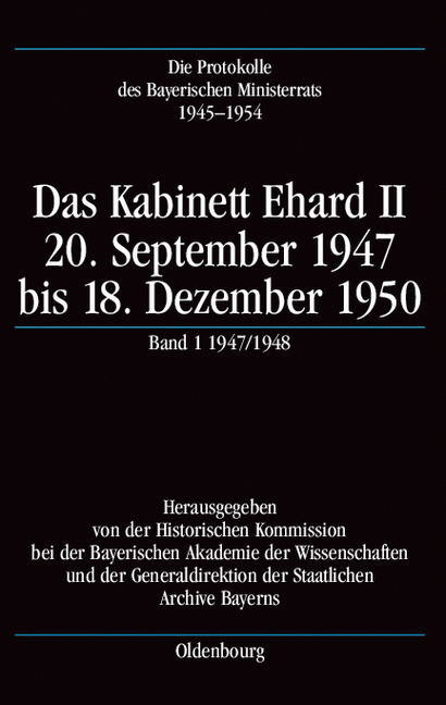 Die Protokolle des Bayerischen Ministerrats 1945-1954 / Das Kabinett Ehard II - 