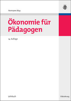 &Ouml;konomie f&uuml;r P&auml;dagogen - Hermann May